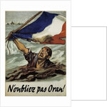 N'oubliez pas Oran! (Don't Forget Oran!) World War II poster by Anonymous