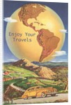 Enjoy Your Travels, Globe with Americas by Anonymous