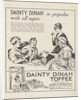 Dainty Dinah Toffee, c.1920. Artist: Wilfred Fryer by Anonymous