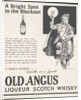 Old Angus Liqueur Scotch Whisky, 1920s. by Anonymous