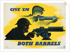 Give 'Em Both Barrels Poster by Jean Carlu