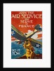 Join the Air Service and Serve in France Recruiting Poster by J. Paul Verrees