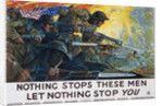 Nothing Stops These Men Recruitment Poster by H. Giles