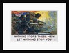 Nothing Stops These Men Recruitment Poster by H. Giles