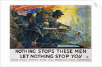 Nothing Stops These Men Recruitment Poster by H. Giles