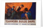 Teamwork Builds Ships Poster by William Dodge Stevens