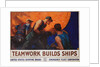 Teamwork Builds Ships Poster by William Dodge Stevens