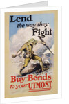 Lend the Way They Fight Poster by Edmund M. Ashe