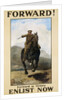 Forward! Enlist Now Poster by Anonymous