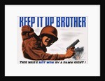Keep It Up Brother War Production Poster by Clayton Kenny