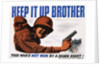 Keep It Up Brother War Production Poster by Clayton Kenny