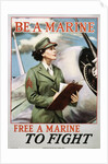 Be a Marine - Free a Marine to Fight Poster by Anonymous