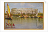 Pola Venezia Giulia Poster by Leopoldo Metlicovitz
