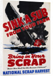 Sink a Sub from Your Farm - Bring in Your Scrap Poster by Anonymous
