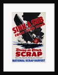 Sink a Sub from Your Farm - Bring in Your Scrap Poster by Anonymous