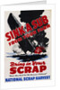 Sink a Sub from Your Farm - Bring in Your Scrap Poster by Anonymous