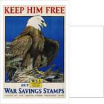 Keep Him Free, Buy War Savings Stamps Poster by Charles Livingston Bull