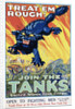 Treat 'Em Rough! Join the Tanks Recruitment Poster by August William Hutaf