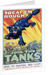 Treat 'Em Rough! Join the Tanks Recruitment Poster by August William Hutaf