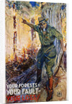 Your Forests - Your Fault - Your Loss Poster by James Montgomery Flagg