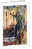 Your Forests - Your Fault - Your Loss Poster by James Montgomery Flagg