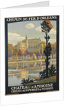 Chateau d'Amboise Poster by Constant Duval