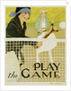 Play the Game Poster by Lucile Patterson Marsh