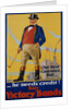 He Needs Credit! Buy Victory Bonds Poster by Malcolm Gibson