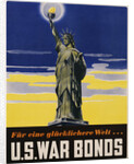 Fur Eine Glucklichere Welt ... U.S. War Bonds Poster by Anonymous