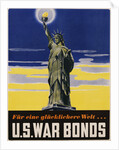 Fur Eine Glucklichere Welt ... U.S. War Bonds Poster by Anonymous
