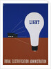 Light: Rural Electrification Administration Poster by Lester Beall