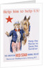 Help Him to Help U.S.! Poster by James Montgomery Flagg