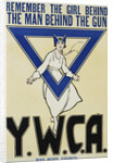 Remember the Girl Behind the Man Behind the Gun - YWCA Poster by Anonymous
