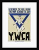 Remember the Girl Behind the Man Behind the Gun - YWCA Poster by Anonymous