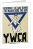 Remember the Girl Behind the Man Behind the Gun - YWCA Poster by Anonymous