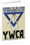 Remember the Girl Behind the Man Behind the Gun - YWCA Poster by Anonymous