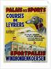 Palais des Sports - Courses de Levriers - Sportspalais Windhondenkoersen Dog Racing Poster by Anonymous