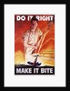 Do It Right, Make It Bite Poster by Cecil Calvert Beall