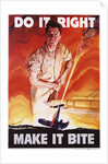 Do It Right, Make It Bite Poster by Cecil Calvert Beall