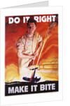 Do It Right, Make It Bite Poster by Cecil Calvert Beall