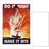 Do It Right, Make It Bite Poster by Cecil Calvert Beall