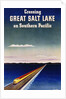 Crossing Great Salt Lake on Southern Pacific by Haines Hall