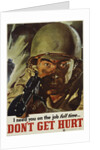 I Need You On the Job Full Time - Don't Get Hurt Poster by Margy Morse Meyers