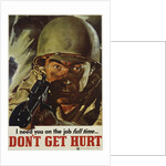 I Need You On the Job Full Time - Don't Get Hurt Poster by Margy Morse Meyers