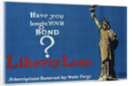 Have You Bought Your Bond? Liberty Loan Poster by Adolf Treidler