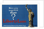 Have You Bought Your Bond? Liberty Loan Poster by Adolf Treidler