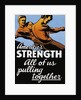 America's Strength, All of Us Pulling Together Poster by C.R. Miller