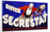 Bitter Secrestat Poster by Robys