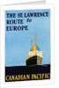 The St. Lawrence Route to Europe Poster by Anonymous