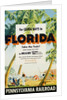 Florida, Pennsylvania Railroad Poster by Anonymous